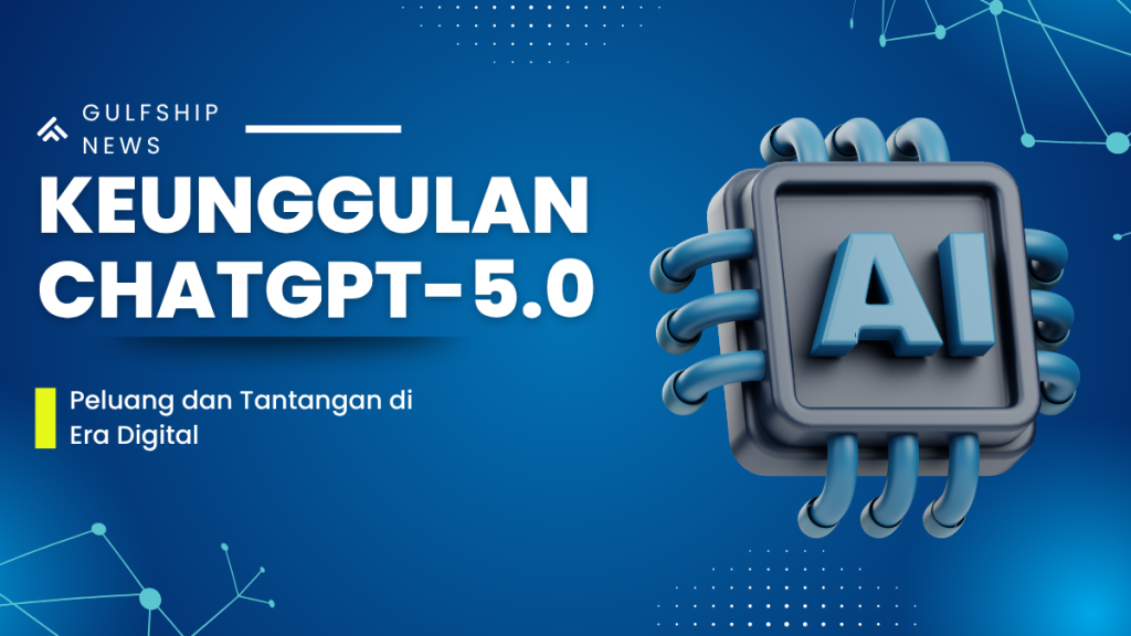 Keunggulan ChatGPT 5